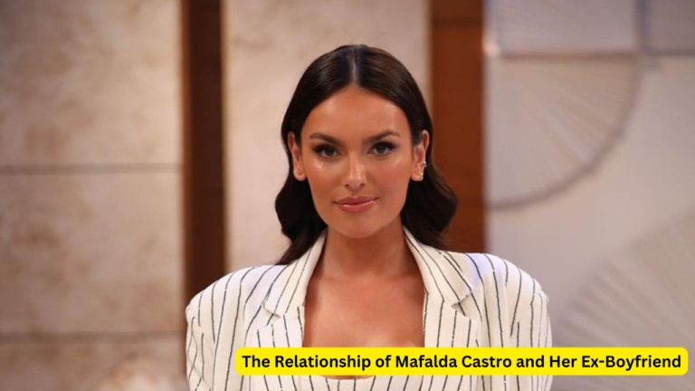 The Relationship of Mafalda Castro and Her Ex-Boyfriend