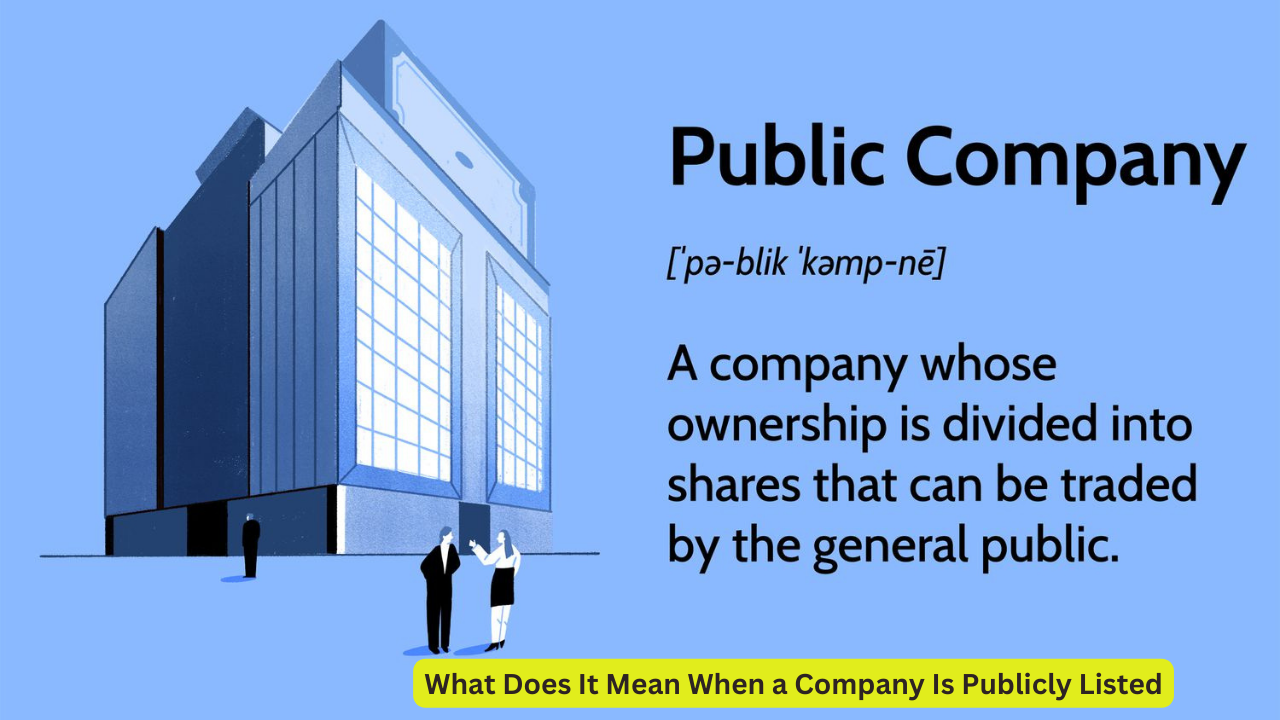 What Does It Mean When a Company Is Publicly Listed